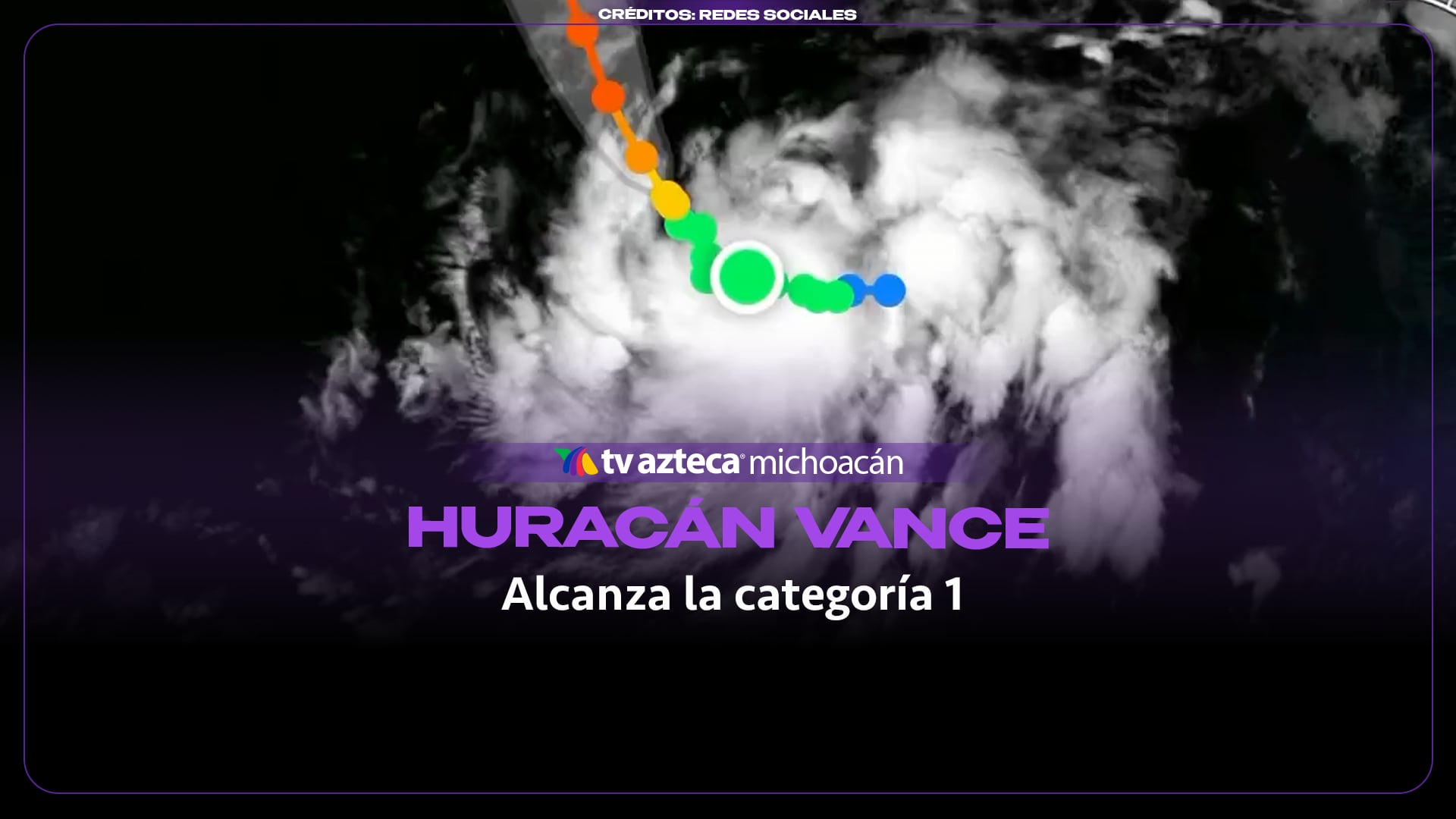 #VIDEO: Huracán Vance categoría 1 amenaza con lluvias a Michoacán.