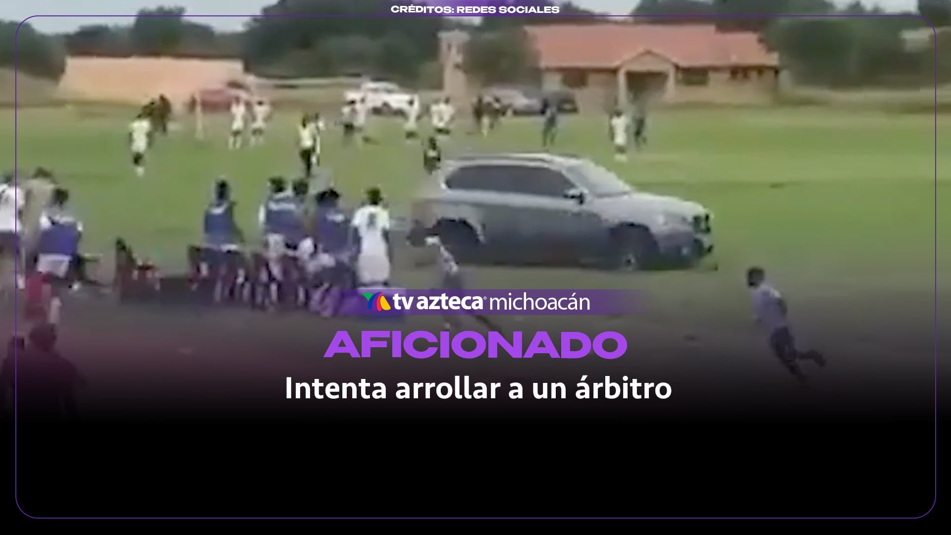 #VIDEO: Aficionado intenta atropellar a árbitro durante partido de fútbol.