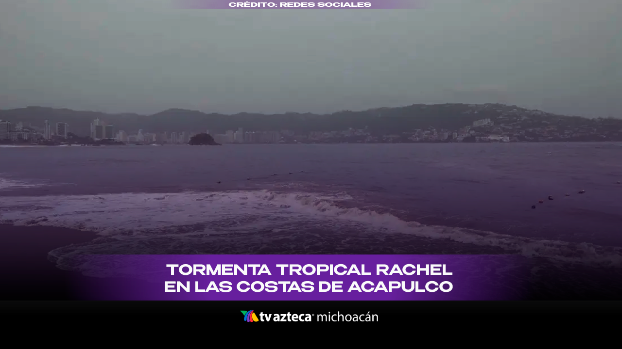 #VIDEO: Tormenta tropical Rachel provoca fuerte oleaje y viento en Acapulco.
