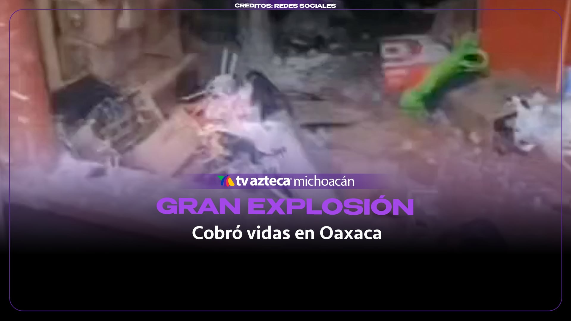 #VIDEO: Explotación por acumulación de gas en una tienda cobra la vida de padre e hijo.