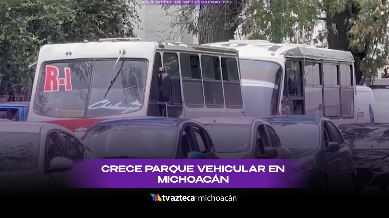 Morelia crece para los autos: parque vehicular aumenta 117%