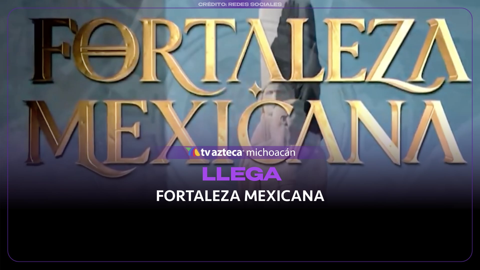 Nace Fortaleza Mexicana: el movimiento que busca reivindicar la historia de México