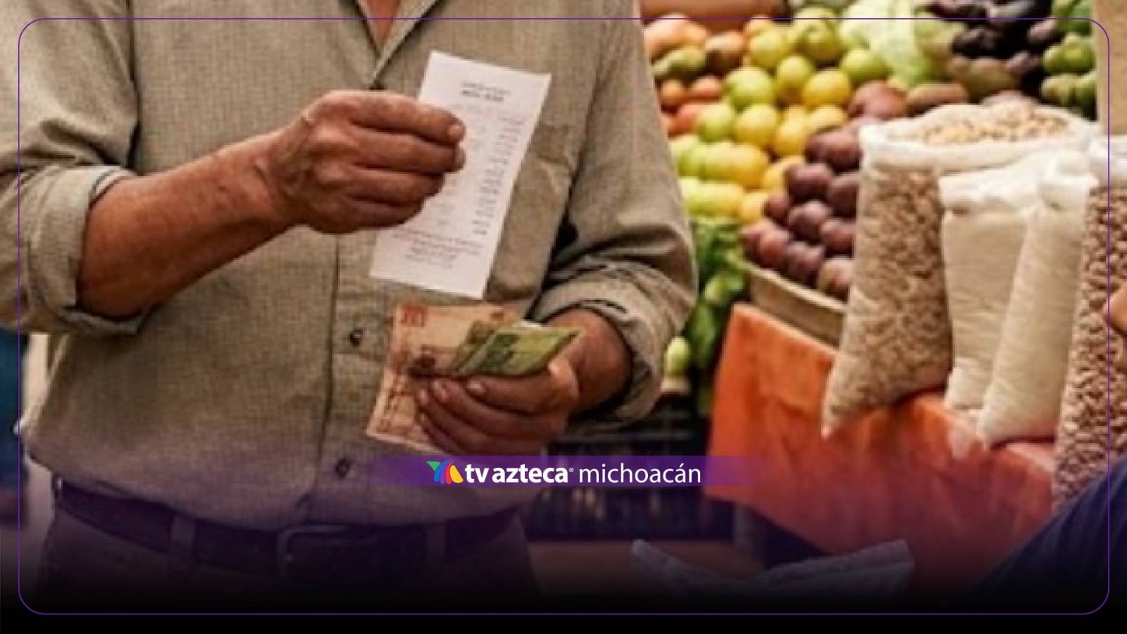 En Michoacán, familias destinan más de 6 mil pesos al mes en alimentos según el INEGI