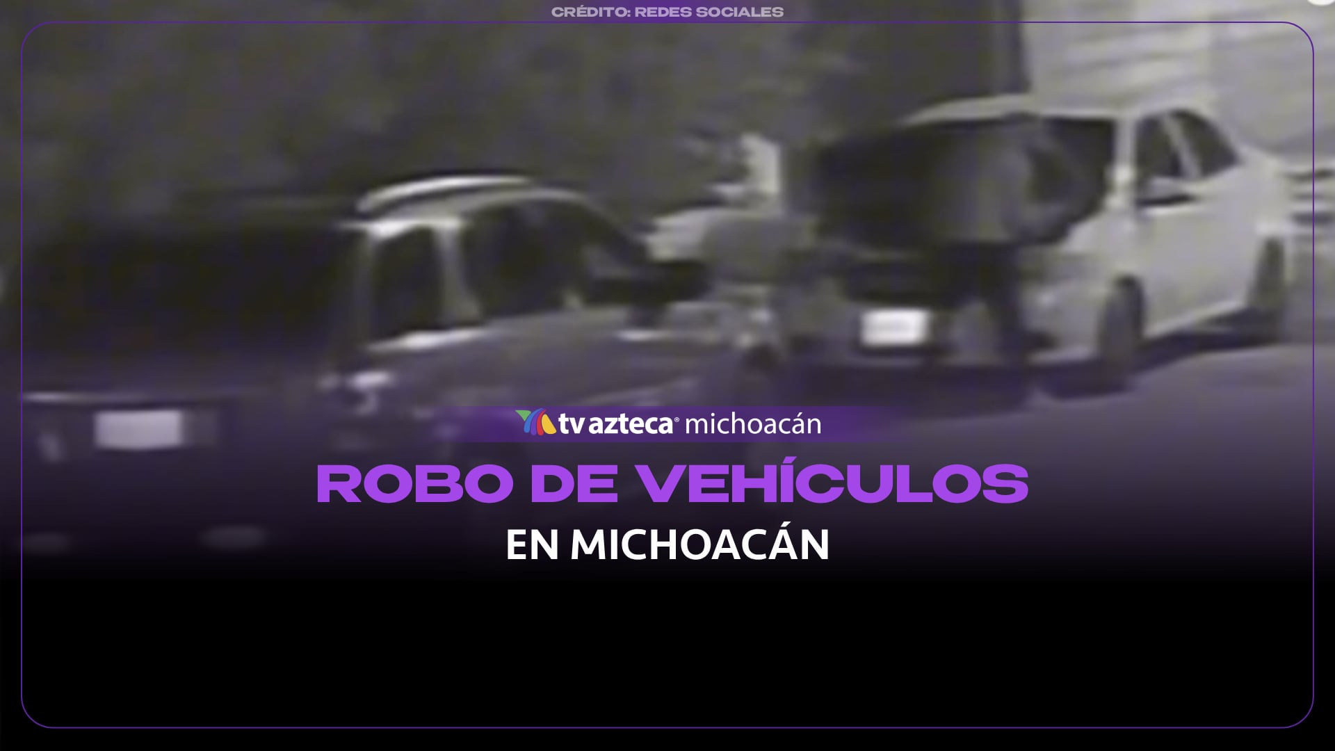 Robo de vehículos en Michoacán: Morelia, Uruapan y Zamora concentran los casos